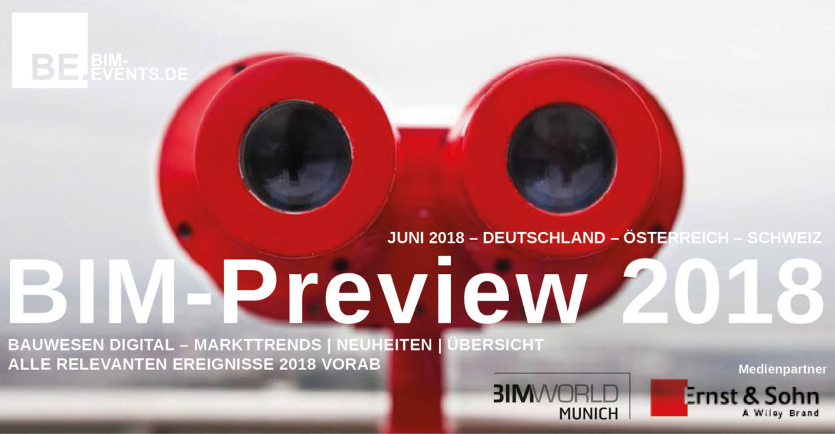 „BIM-Preview 2018“ – Digitale Trends, Neuheiten und die erste Marktübersicht für BIM