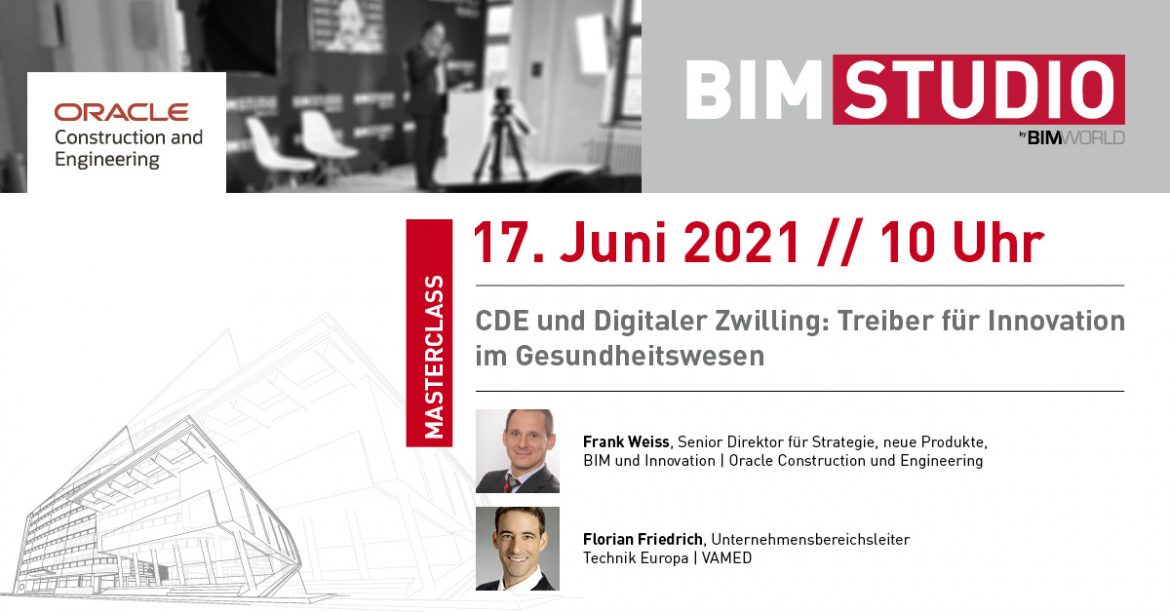 BIM Studio Masterclass mit Oracle Construction and Engineering: CDE und der Digitale Zwilling