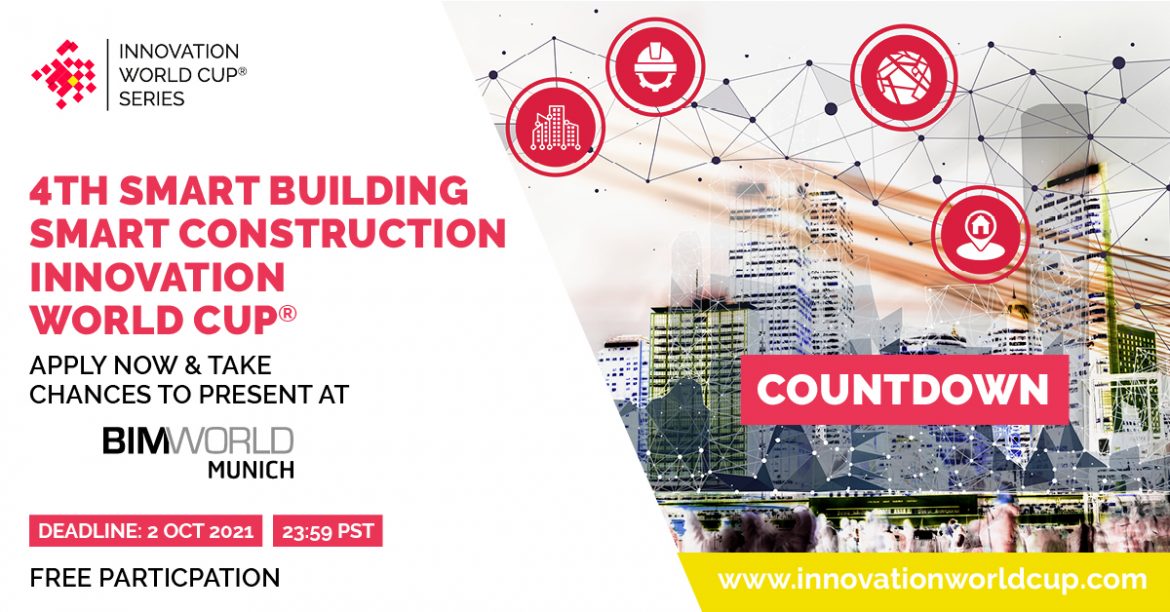 LAST CALL TO ALL #BIM START-UPS! Join the 4th Smart Building/Smart Construction Innovation World Cup® and disrupt the AEC industry at BIM World 2021