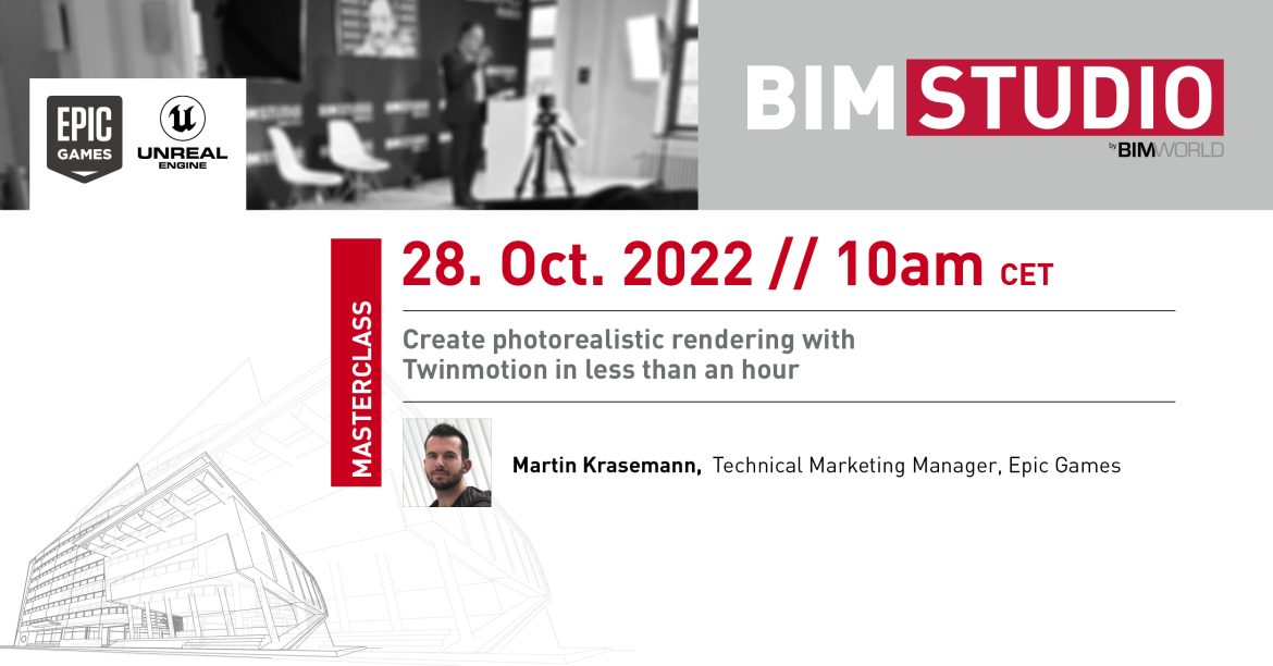 BIM Studio Masterclass Epic Games -  Create photorealistic rendering with Twinmotion in less than an hour