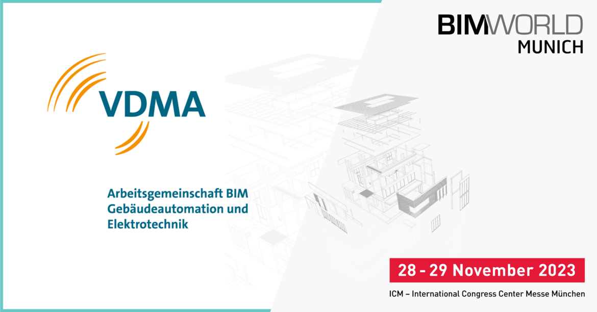 Langfristige Kooperation zwischen der Arbeitsgemeinschaft BIM Gebäudeautomation und Elektrotechnik im VDMA und BIM World MUNICH