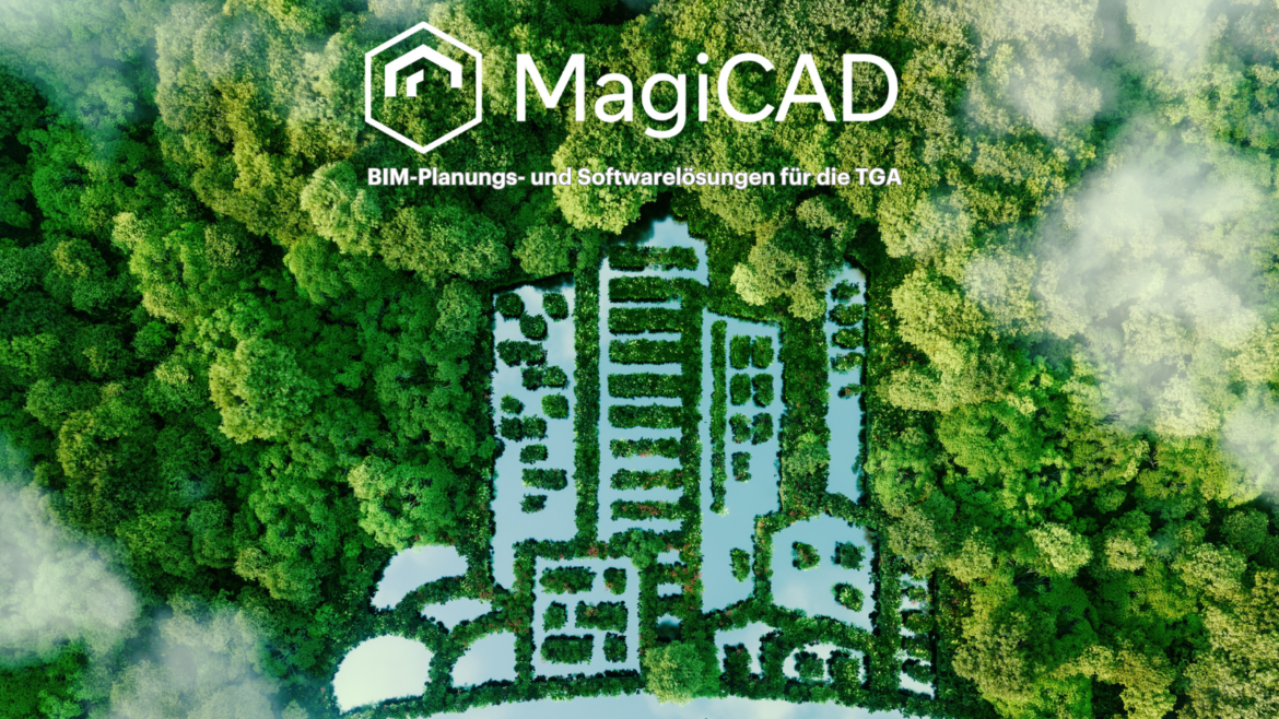 Alles auf Grün: TGA-Softwareentwickler MagiCAD Group treibt kreislauforientierte Projektierung mit BIM-fähigen Umweltproduktdaten voran