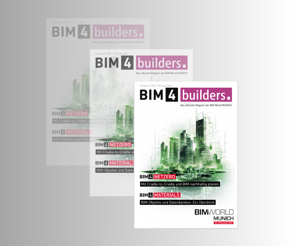 Jetzt neu erschienen: Die 2. Ausgabe des BIM4builders. Magazin!